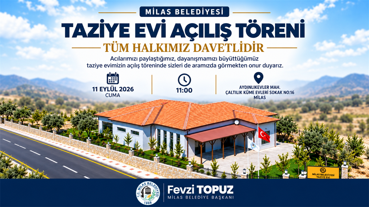 MİLAS BELEDİYESİ TAZİYE EVİ’NİN AÇILIŞ TÖRENİ GERÇEKLEŞTİRİLECEK